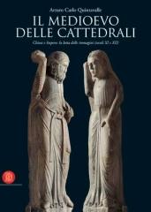 IL MEDIOEVO DELLE CATTEDRALI : CHIESA E IMPERO: LA LOTTA DELLE IMMAGINI (SECOLI XI E XII)