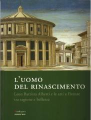 L'UOMO DEL RINASCIMENTO LEON BATTISTA ALBERTI E LE ARTI A FIRENZE TRA RAGIONE E BELLEZZA