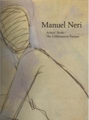 MANUEL NERI : ARTIST BOOKS / THE COLLABORATIVE PROCESS