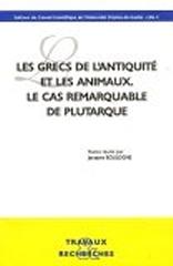 LES GRECS DE L'ANTIQUITÉ ET LES ANIMAUX: LE CAS REMARQUABLE DE PLUTARQUE