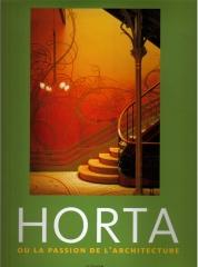 VICTOR HORTA OU LA PASSION DE L'ARCHITECTURE