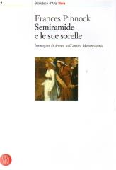 SEMIRAMIDE E LE SUE SORELLE. IMMAGINI DI DONNE NELL'ANTICA MESOPOTAMIA