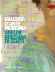 LA GALLERIA D'ARTE MODERNA "AROLDO BONZAGNI" DI CENTO. CATALOGO GENERALE.