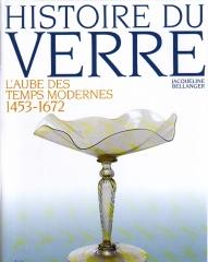 HISTOIRE DU VERRE L'AUBE DES TEMPS MODERNES 1453-1672