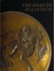 THE ROAD TO BYZANTIUM : LUXURY ARTS OF ANTIQUITY