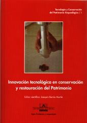 INNOVACIÓN TECNOLÓGICA EN CONSERVACIÓN Y RESTAURACIÓN DEL PATRIMONIO