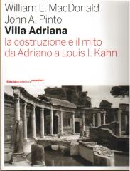 VILLA ADRIANA LA COSTRUZIONE E IL MITO DA ADRIANA A LOUIS I. KAHN