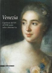 VENEZIA CAPOLAVORI DAL XIV AL XVIII SECOLO NELLA COLLEZIONE LIA