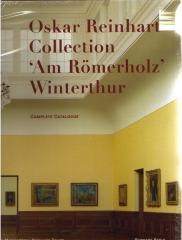 OSKAR REINHART COLLECTION : AM ROMERHOLZ WINTERHUR