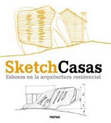 SKETCH CASAS. ESBOZOS EN LA ARQUITECTURA RESIDENCIAL