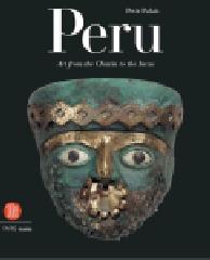 PERU : ART FROM THEE CHAVIN TO THE INCAS