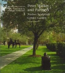 PETER WALKER AND PARTNERS/NASHER SCULPTURE CENTER GARDEN: SOURCE BOOKS IN LANDSCAPE ARCHITECTURE