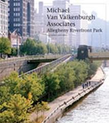 MICHEL VAN VALKENBURGH ASSOCIATES / ALLEGHENY RIVERFRONT PARK