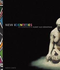 NEW IDENTITIES "CONTEMPORARY ART FROM SOUTH AFRICA"