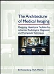 THE ARCHITECTURE OF MEDICAL IMAGING: DESIGNING HEALTHCARE FACILITIES FOR ADVANCED RADIOLOGICAL DIAGNOSTI
