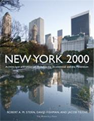 NEW YORK 2000 ARCHITECTURE AND URBANISM FROM THE BICENTENNIAL TO THE MILLENNIUM