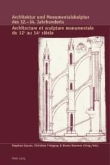 ARCHITEKTUR UND MONUMENTALSKULPTUR DES 12.-14. JAHRHUNDERTS /ARCHITECTURE ET SCULPTURE MONUMENTALE DU 12