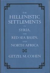 THE HELLENISTIC SETTLEMENTS IN SYRIA THE RED SEA BASIN AND NORTH AFRICA