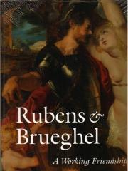RUBENS AND BRUEGHEL : A WORKING FRIENDSHIP