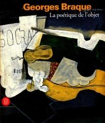 GEORGES BRAQUE LA POETIQUE DE L'OBJET