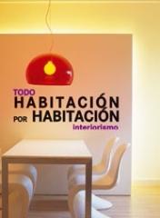 TODO HABITACIÓN POR HABITACIÓN. INTERIORISMO