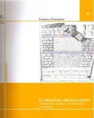 LE MURATURE ARCHEOLOGICHE : CONOSCENZA STORICA, TECNOLOGICA E MATERICA