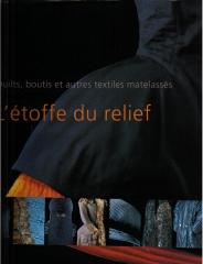 L'ÉTOFFE DU RELIEF : QUILTS, BOUTIS ET AUTRES TEXTILES MATELASSÉS