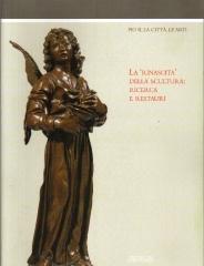 PIO II. LA CITTA E LE ARTI "LA RINASCITA DELLA SCULTURA RICERCA E RESTAURI"