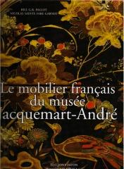 LE MOBILIER FRANCAIS DU MUSEE JACQUEMART-ANDRE