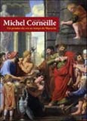 MICHEL CORNEILLE (V. 1603-1664), UN PEINTRE DU ROI AU TEMPS DE MAZARIN
