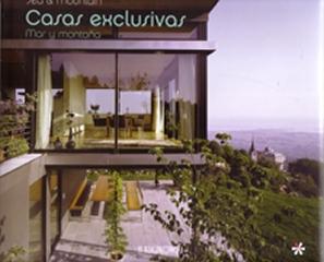 CASAS EXCLUSIVAS MAR Y MONTAÑA = EXCLUSIVE HOUSES SEA & MOUNTAIN