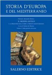 STORIA D'EUROPA E DEL MEDITERRANEO. SEZ. I. LA PREISTORIA DELL'UOMO. L'ORIENTE MEDITERRANEO. VOL. I. "DALLA PREISTORIA ALLA STORIA."