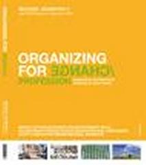 ORGANIZING FOR CHANGE INTEGRATING ARCHITECTURAL THINKING IN OTHER FIELDS