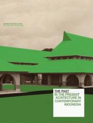 THE PAST IN THE PRESENT ARCHITECTURE IN INDONESIA