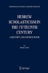 HEBREW SCHOLASTICISM IN THE FIFTEENTH CENTURY