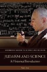 JUDAISM AND SCIENCE "A HISTORICAL INTRODUCTION"