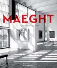 MAEGHT, L'AVENTURE DE L'ART VIVANT