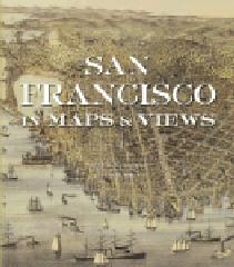 SAN FRANCISCO IN MAPS 1797 - 2006