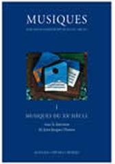 MUSIQUES - UNE ENCYCLOPÉDIE POUR LE XXIE SIÈCLE - T. 1 . MUSIQUES DU XXE SIÈCLE