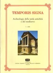 TEMPORIS SIGNA. ARCHEOLOGIA DELLA TARDA ANTICHITÀ E DEL MEDIOEVO.