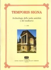 TEMPORIS SIGNA. ARCHEOLOGIA DELLA TARDA ANTICHITÀ E DEL MEDIOEVO.