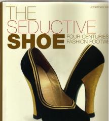 THE SEDUCTIVE SHOE: FOUR CENTURIES OF FASHION FOOTWEAR