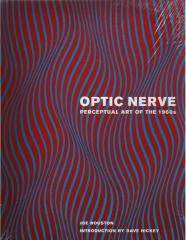 OPTIC NERVE : PERCEPTUAL ART OF THE 1960'S