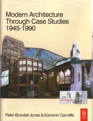 MODERN ARCHITECTURE THROUGH CASE STUDIES 1945 TO 1990