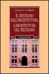 IL RESTAURO DELL'ARCHITETTURA L'ARCHITETTURA DEL RESTAURO