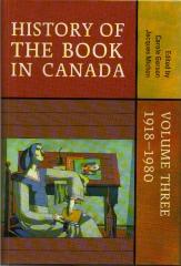 HISTORY OF THE BOOK IN CANADA: VOLUME 3: 1918-1980