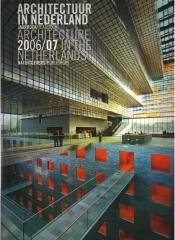 ARCHITECTURE IN THE NETHERLANDS 2006-07 YEARBOOK