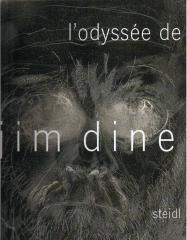 L'ODYSEE DE JIM DINE - A SURVEY OF PRINTED WORKS FROM 1985-2006