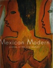 MEXICAN MODERN: MASTERS OF THE 20TH CENTURY