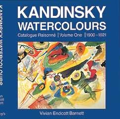 KANDINSKY WATERCOLOURS - CATALOGUE RAISONNÉ VOLUME ONE 1900-1921